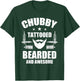 Tattoo Ink Artist Tribal Chubby Tattooed Bearded And Awesome T-Shirt - T-Shirt | Forest