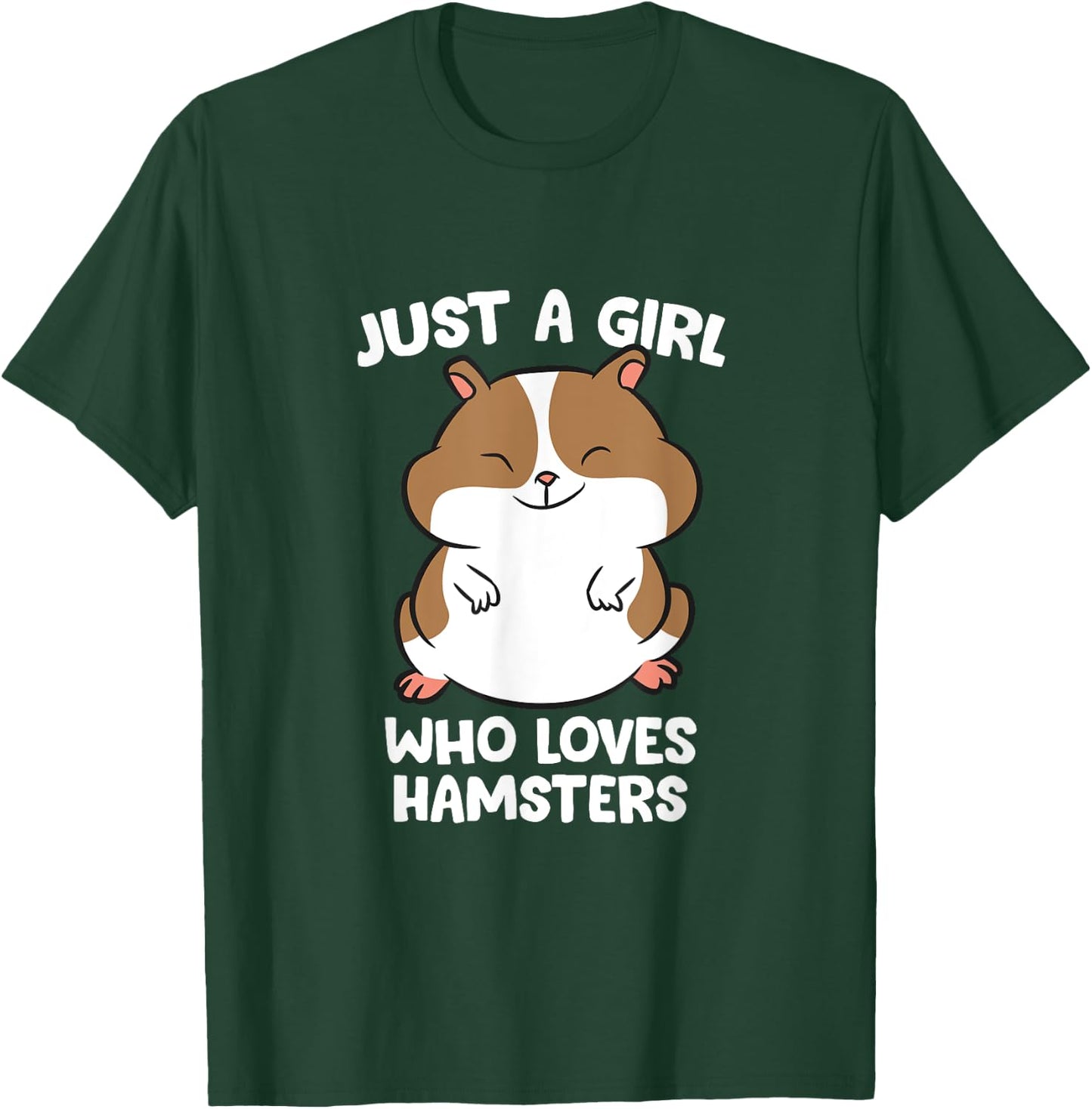 Just a Girl Who Loves Hamsters Cute Hamster Girl T-Shirt - T-Shirt | Forest