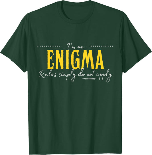 Enigma, The Rules Simply Do Not Apply T-Shirt - T-Shirt | Forest