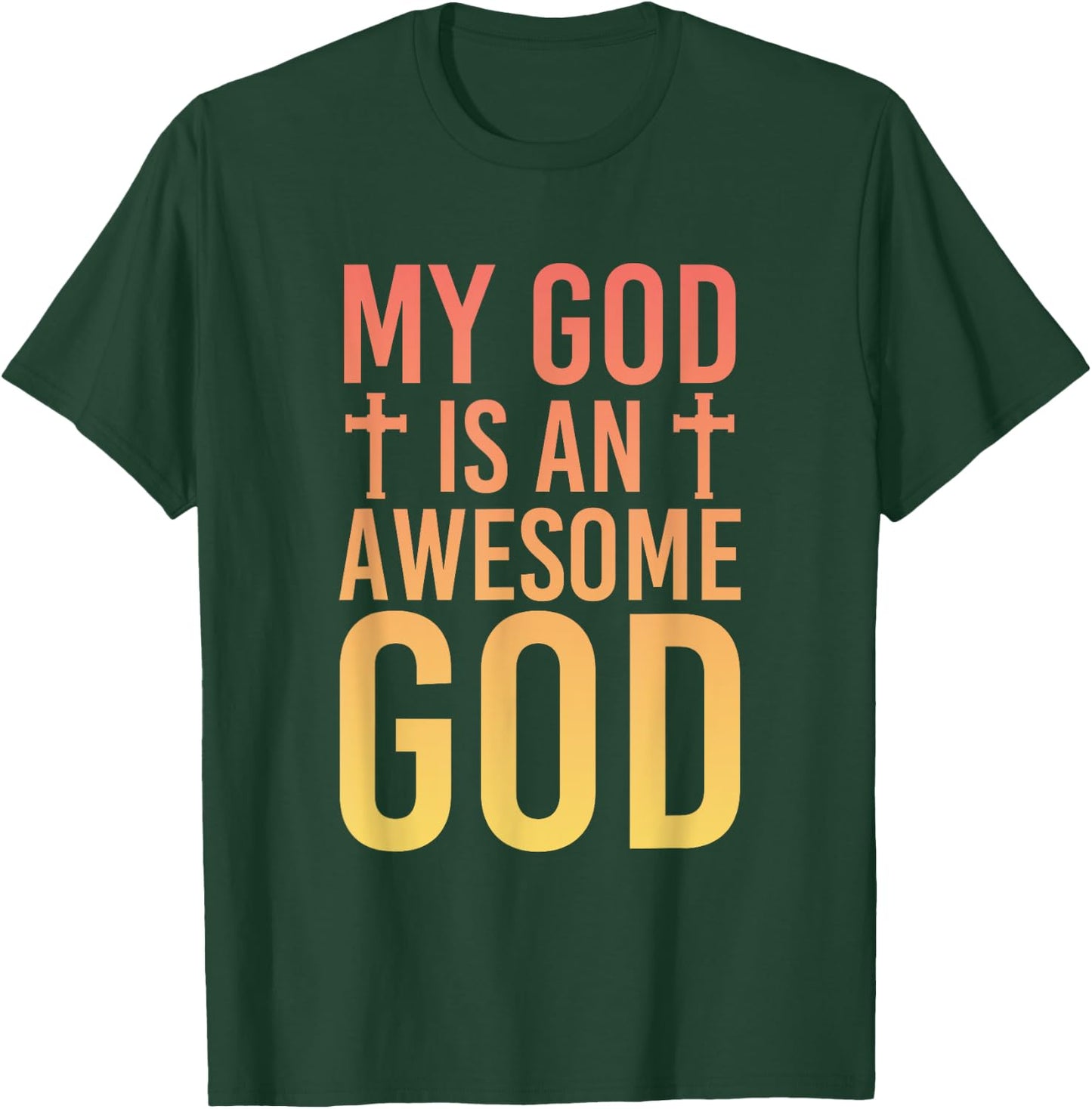 My God Is An Awesome God Christianity Prayer T-Shirt - T-Shirt | Forest