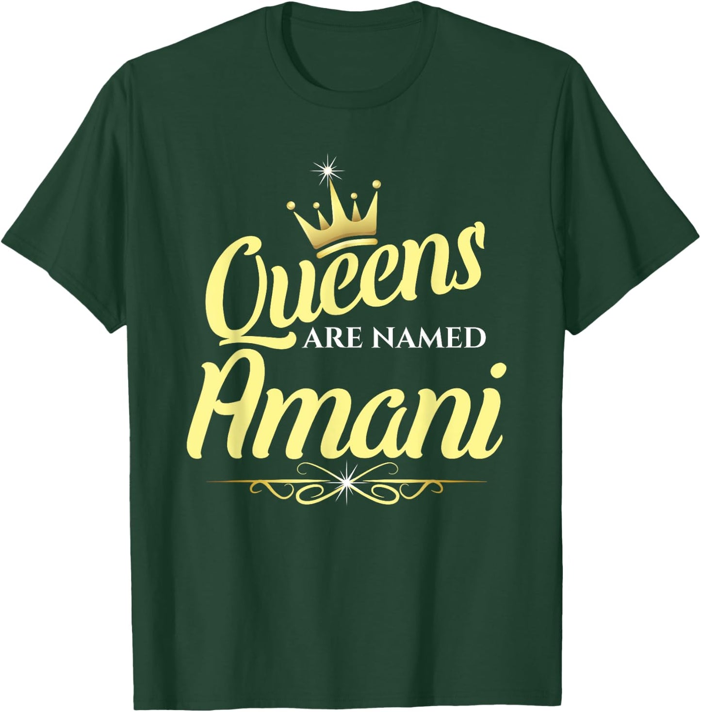 Queens Are Named Amani T-Shirt - T-Shirt | Forest