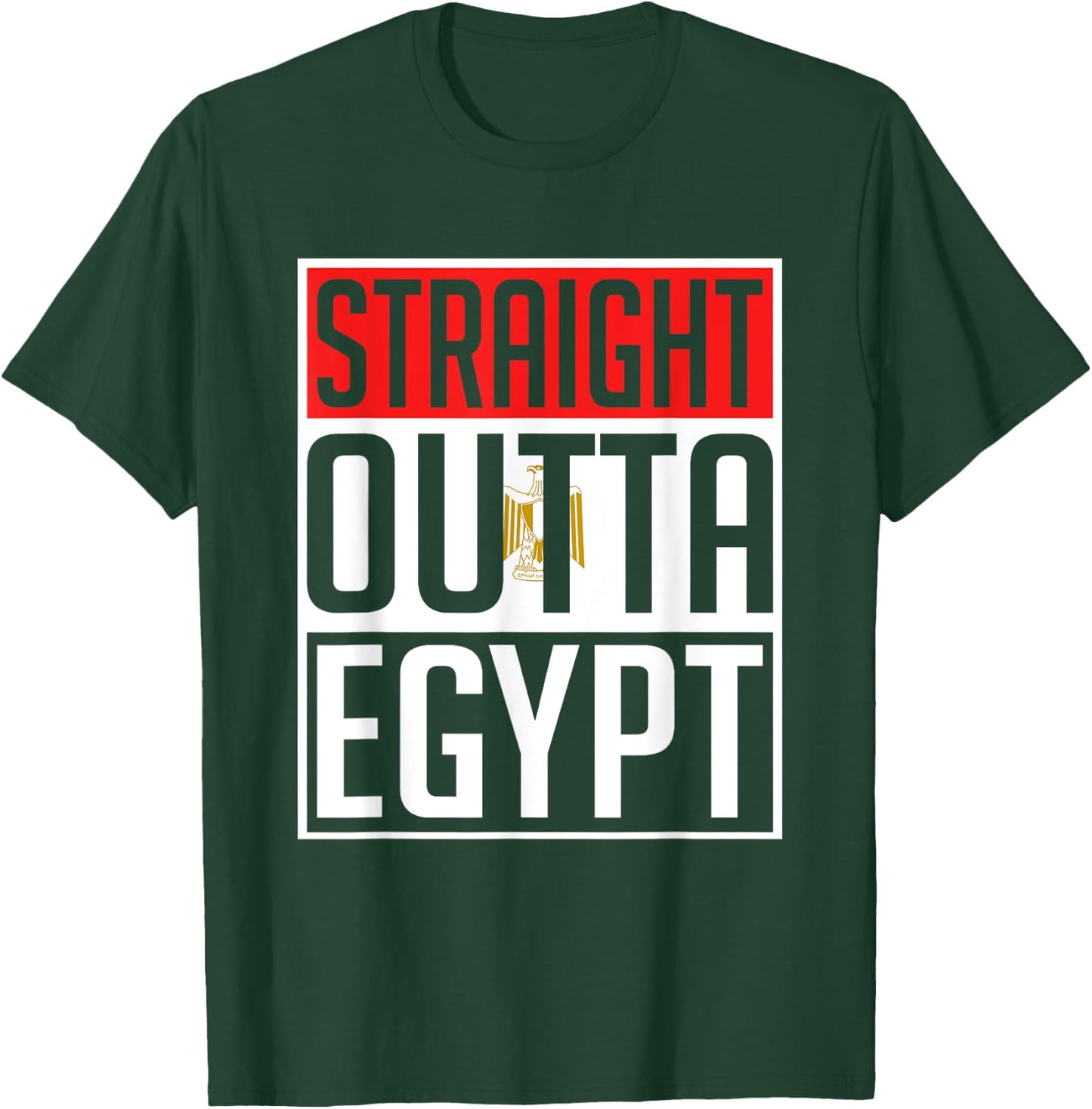 Straight Outta Egypt T-Shirt - T-Shirt | Forest