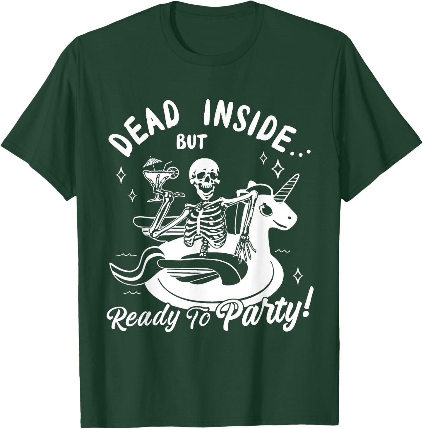 Dead Inside But Ready To Party Skeleton Drinking Tequila T-Shirt - T-Shirt | Forest