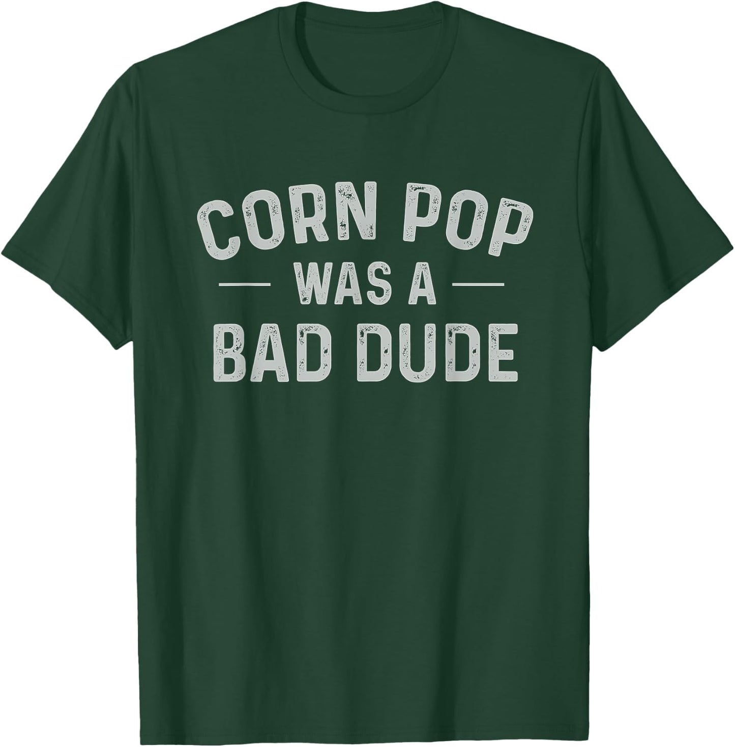 Corn Pop Was A Bad Dude Funny Election 2020 Meme Joe Biden T-Shirt - T-Shirt | Forest