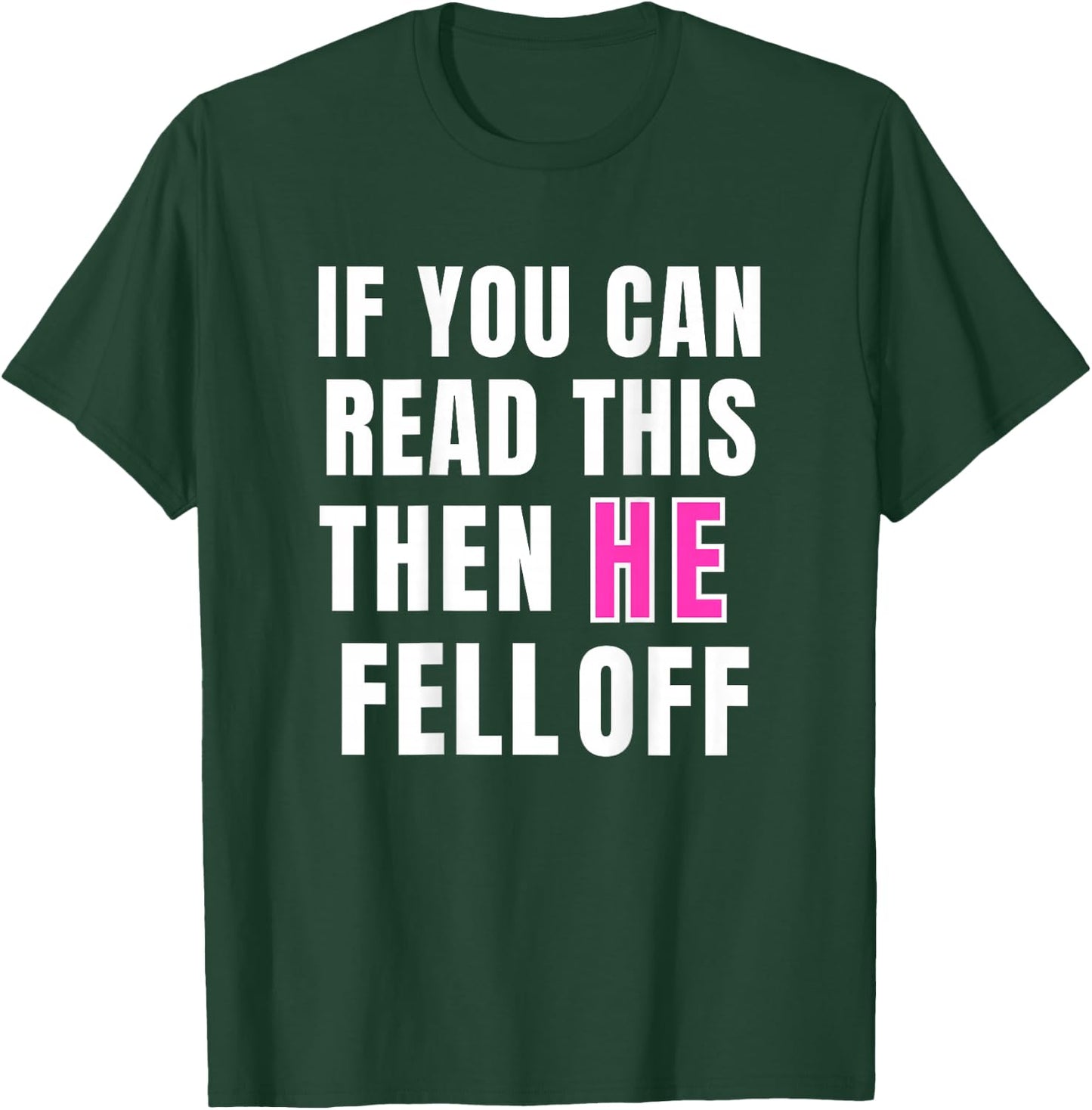 If You Can Read This Then He Fell Off Funny Motorcycle T-Shirt - T-Shirt | Forest