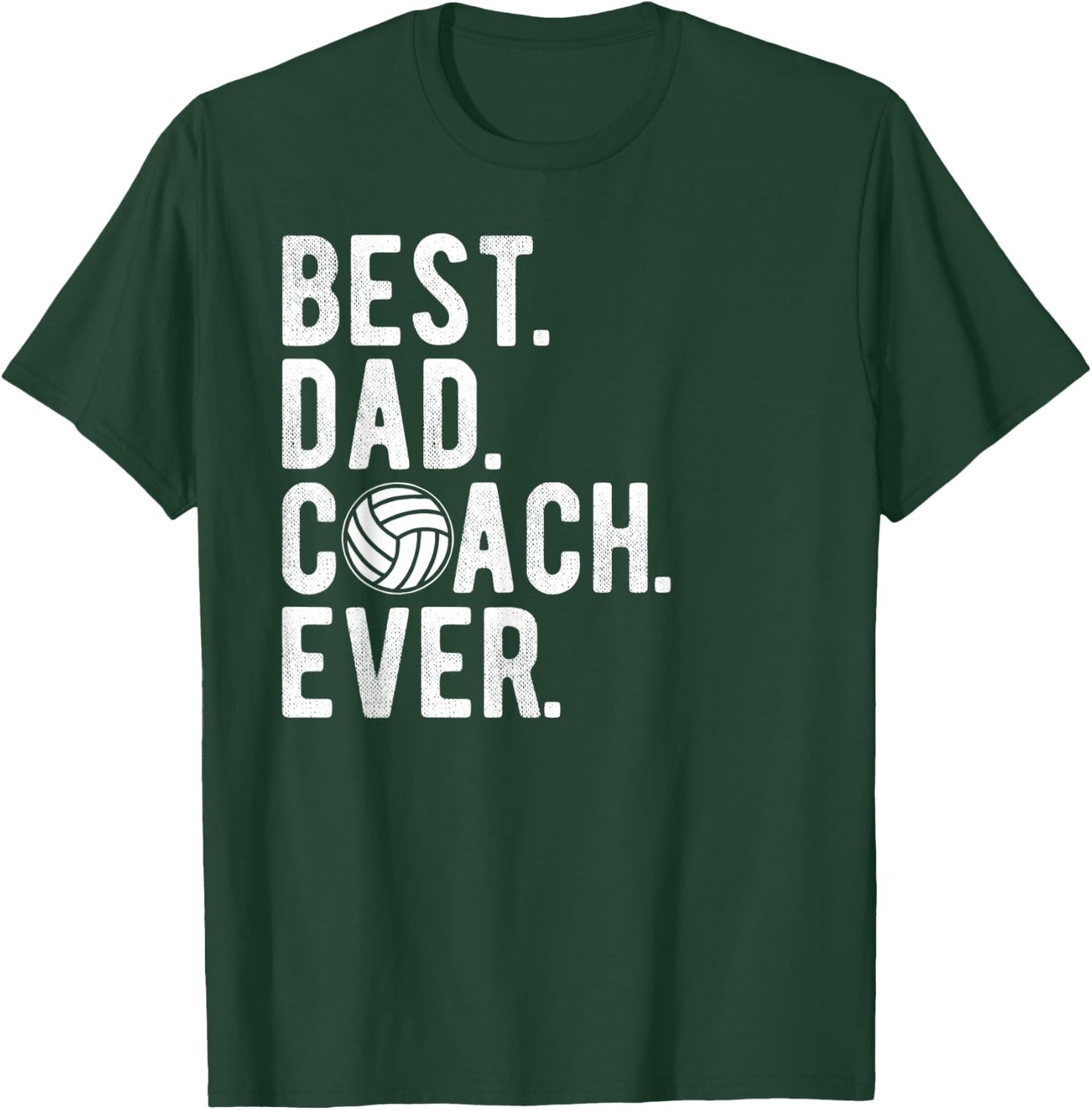 Volleyball Best Dad Coach Ever Daddy Father's Day T-Shirt - T-Shirt | Forest