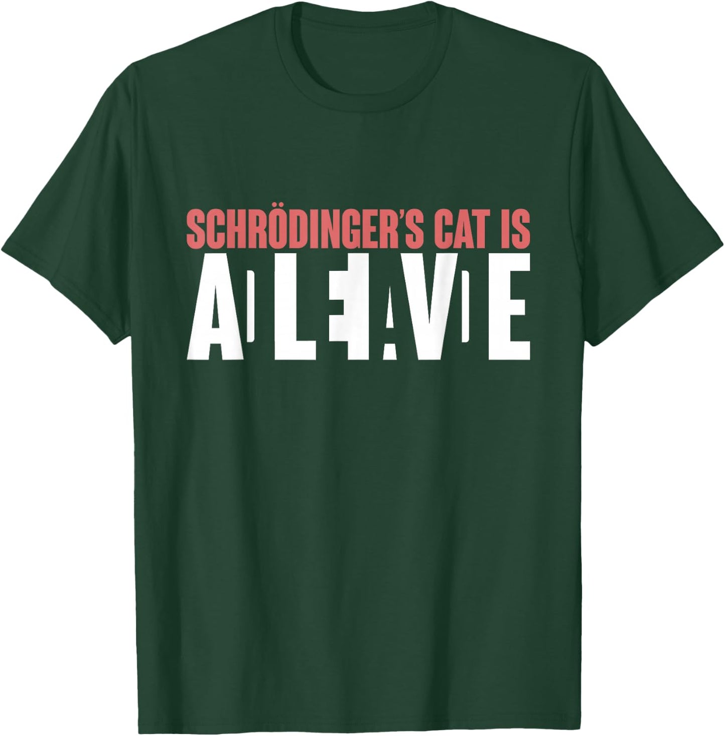 Schrödingers Cat is Dead and Alive Funny Schroedingers Cat T-Shirt - T-Shirt | Forest