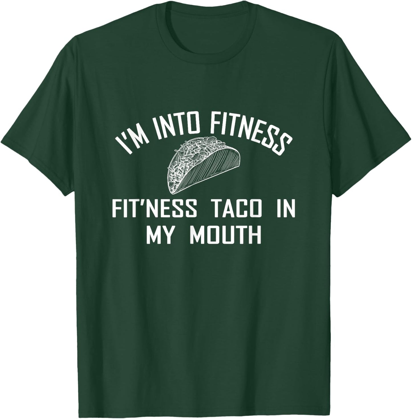 Fitness Taco Funny Humorous Gym Graphic T-Shirt - T-Shirt | Forest
