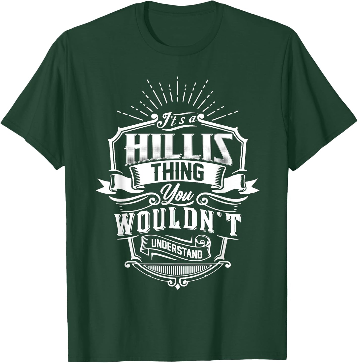 It's A HILLIS Thing You Wouldn't Understand Name Vintage T-Shirt - T-Shirt | Forest