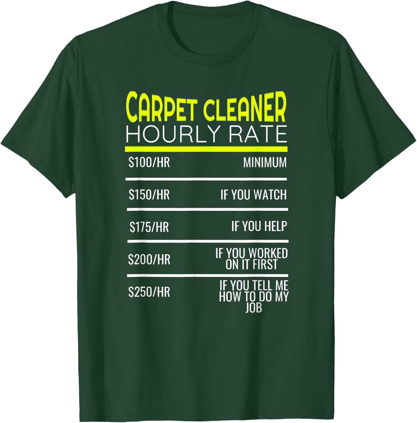 Funny Carpet Cleaning Dad Hourly Rate Carpet Cleaner T-Shirt - T-Shirt | Forest