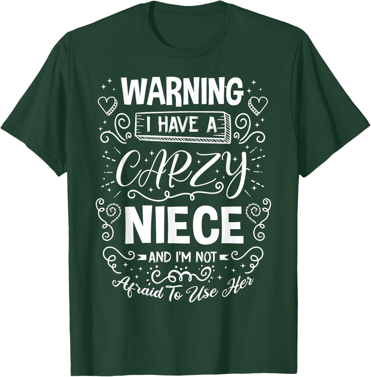 Warning I Have A Crazy Niece Pregnancy Beby Shower Family T-Shirt - T-Shirt | Forest