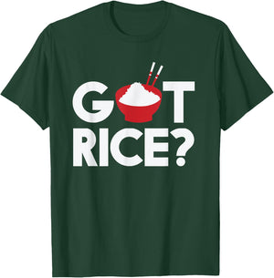 Cool Got Rice Asian Food Vegan Rice Lover gift T-Shirt - T-Shirt | Forest