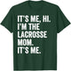 Mothers Day Shirt It's Me Hi I'm The Lacrosse Mom Its Me T-Shirt - T-Shirt | Forest