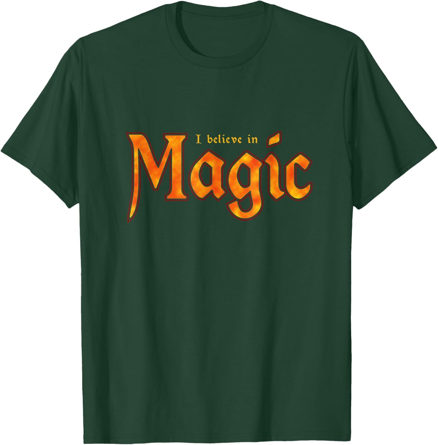 I Believe in Magic T-Shirt - T-Shirt | Forest