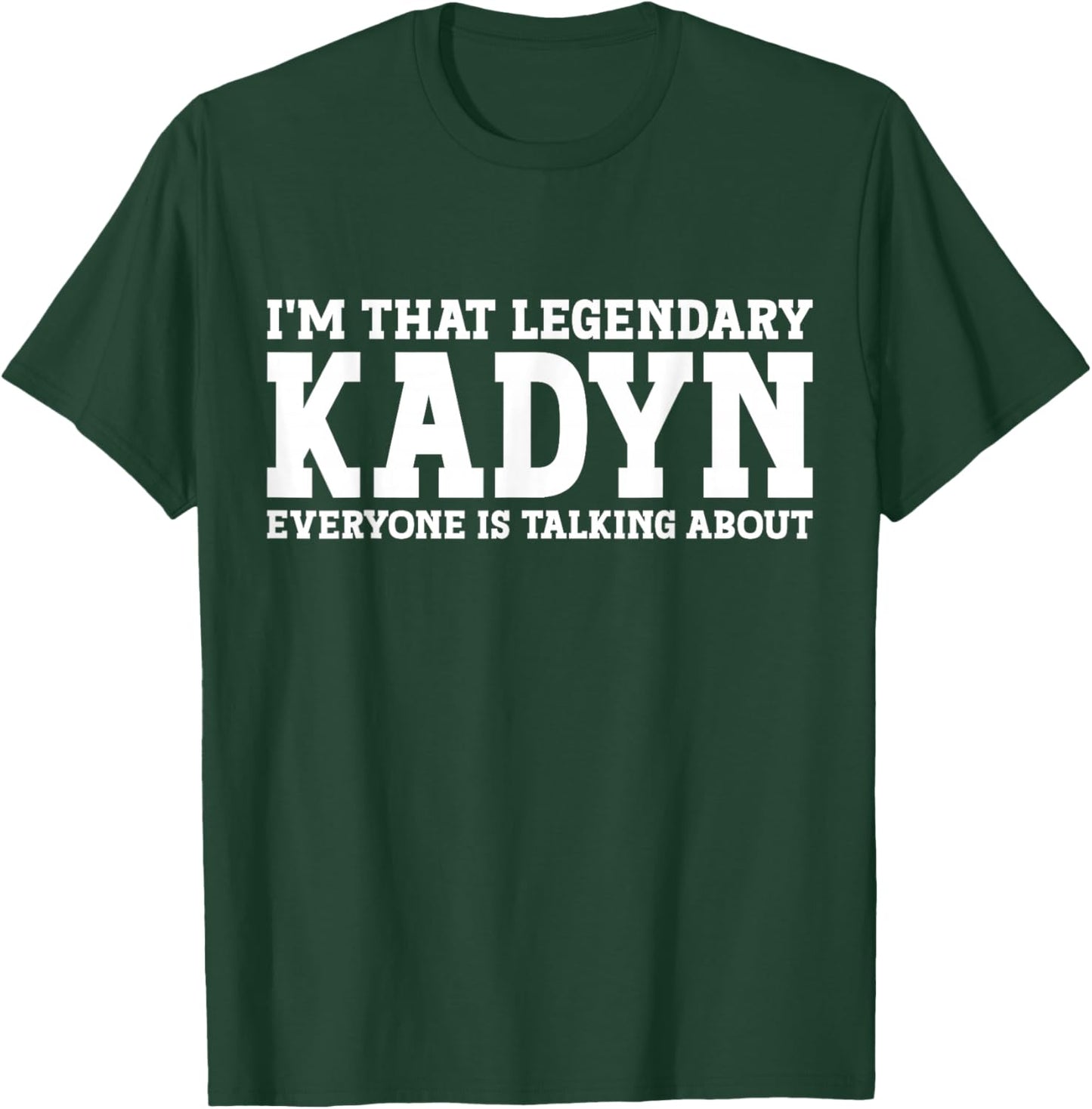 Kadyn Personal Name First Name Funny Kadyn T-Shirt - T-Shirt | Forest