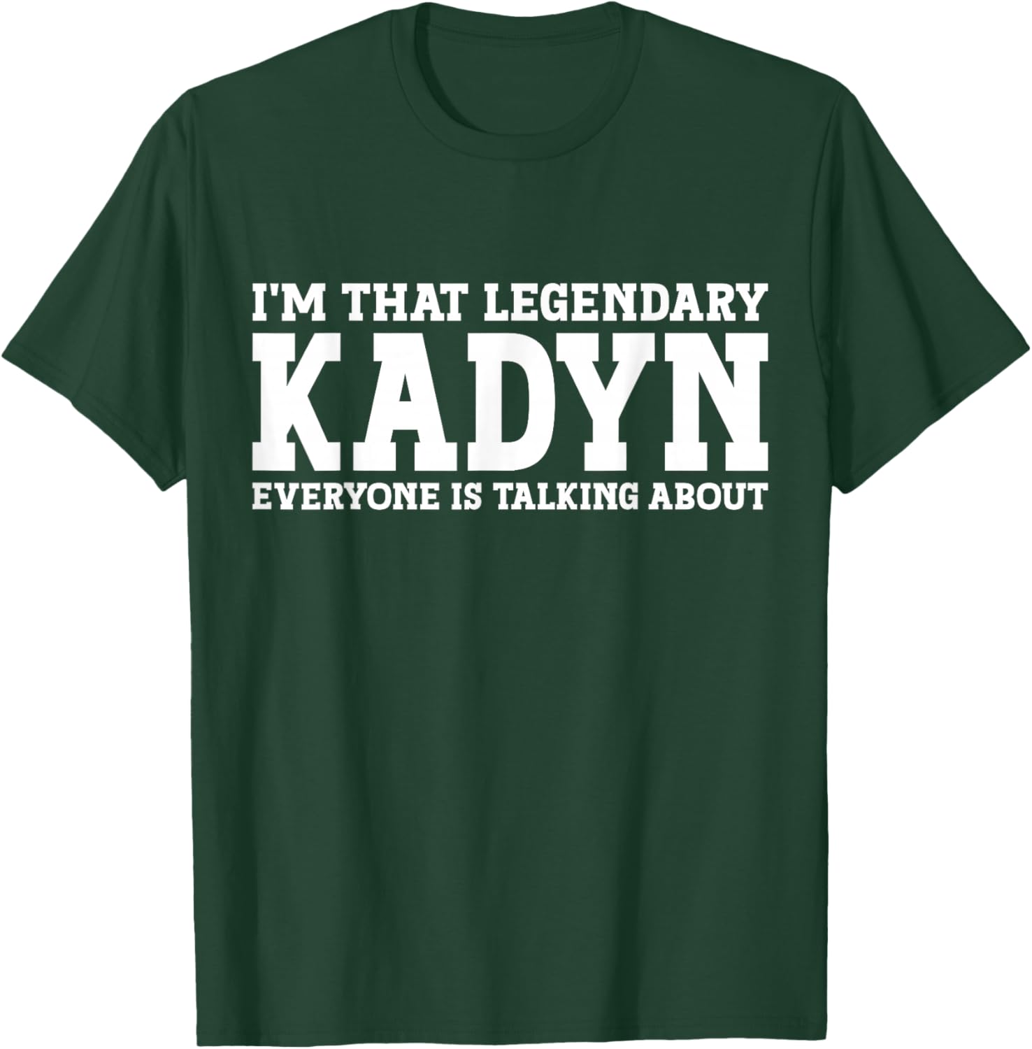 Kadyn Personal Name First Name Funny Kadyn T-Shirt - T-Shirt | Forest