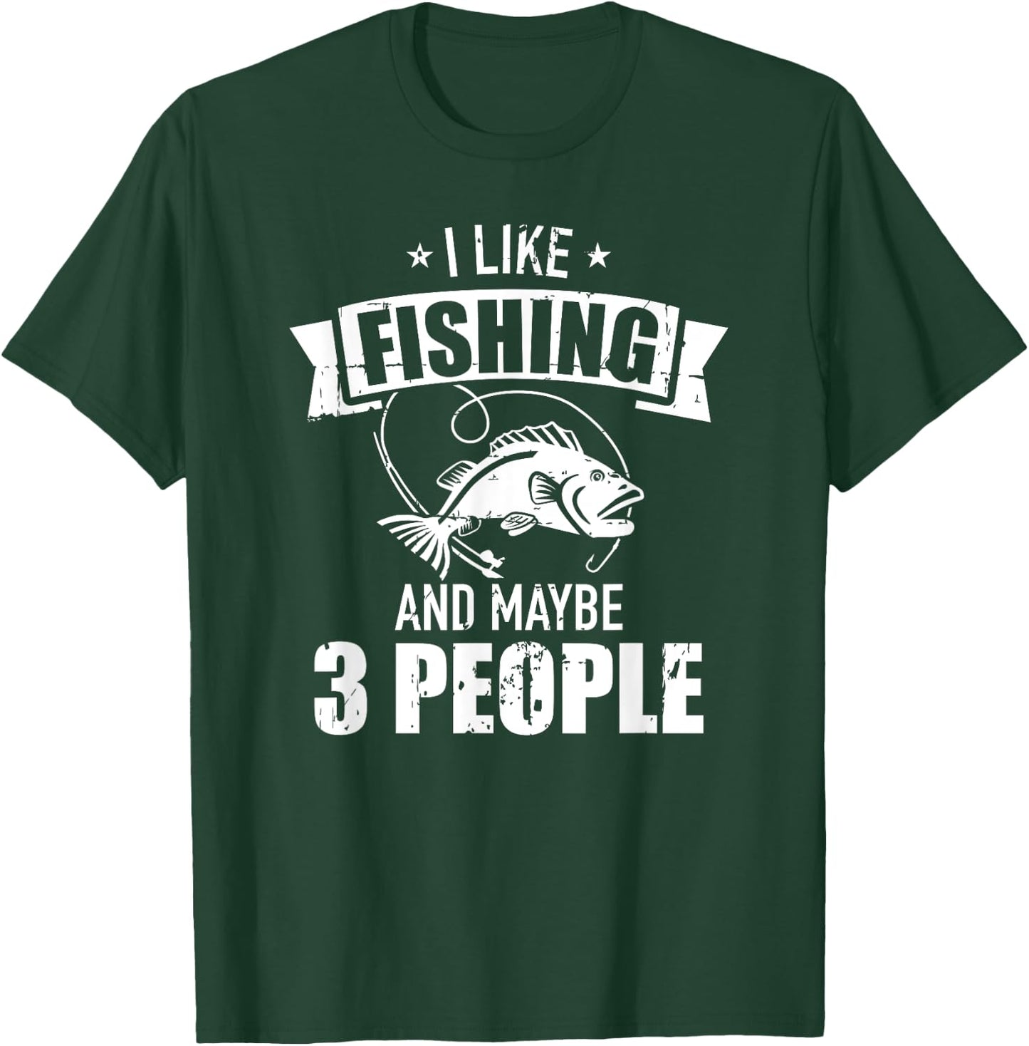 I like fishing and maybe three people T-Shirt - T-Shirt | Forest