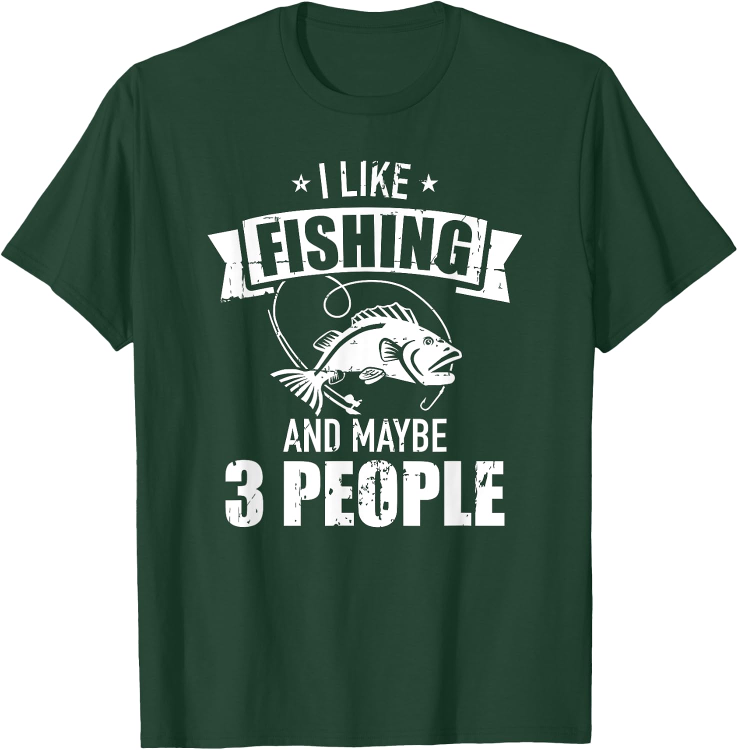 I like fishing and maybe three people T-Shirt - T-Shirt | Forest