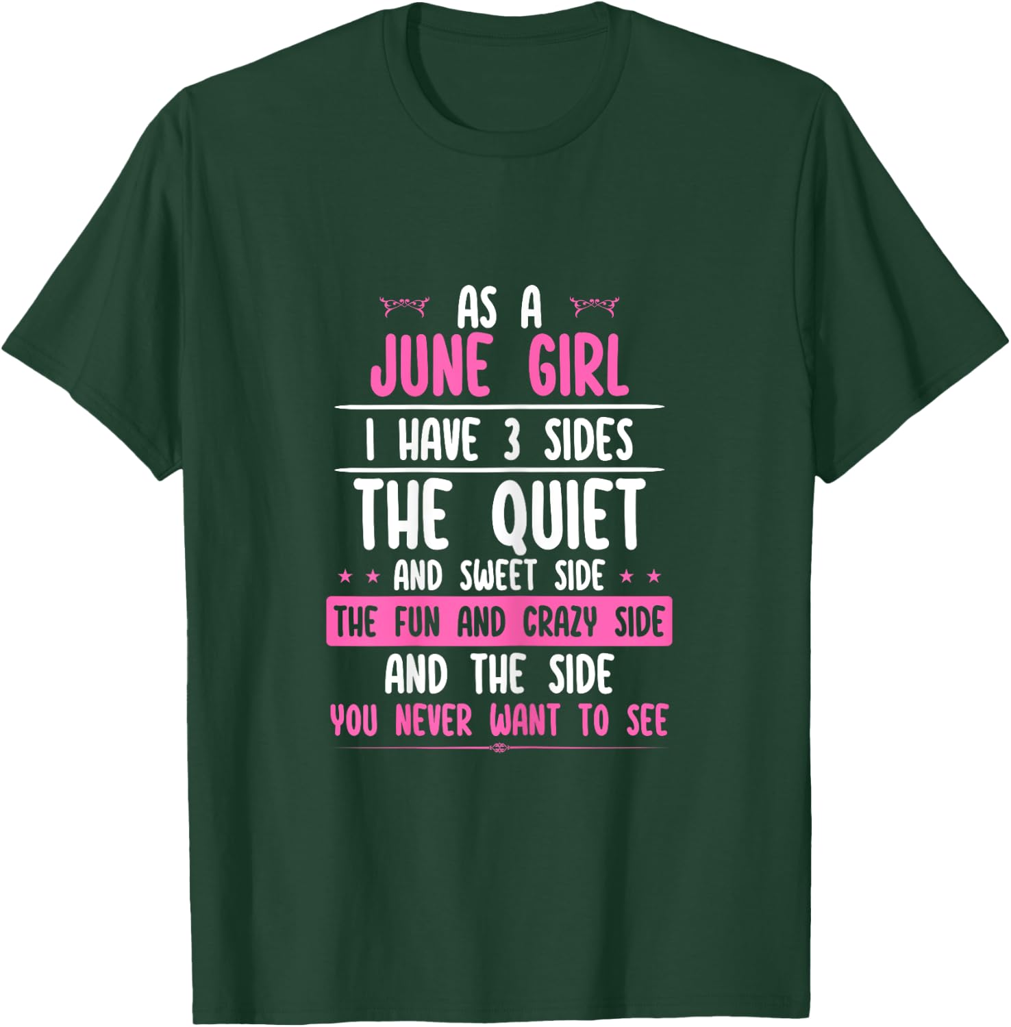 I Am A June Girl Quiet Sweet Crazy Birthday Women Funny T-Shirt - T-Shirt | Forest