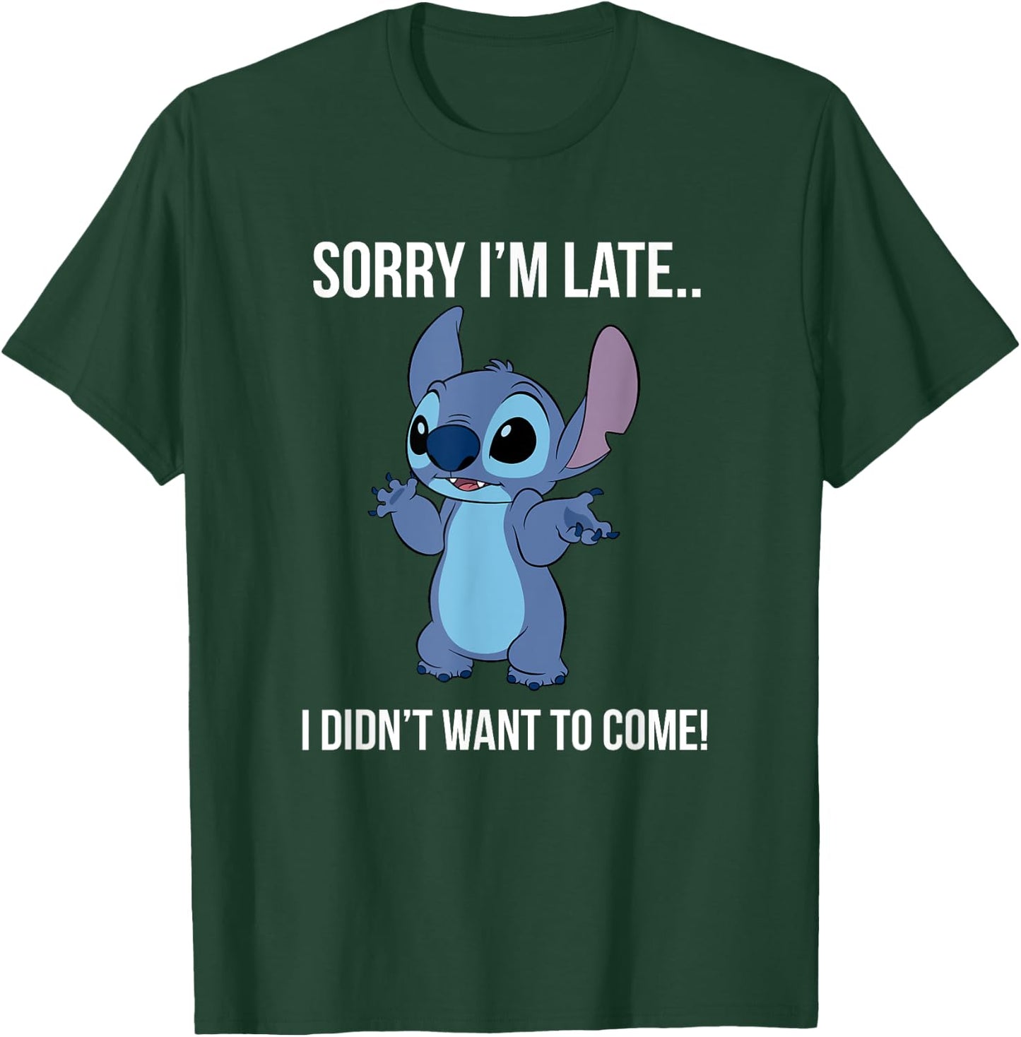 Disney Lilo & Stitch Sorry I'm Late… I Didn't Want To Come! T-Shirt - T-Shirt | Forest
