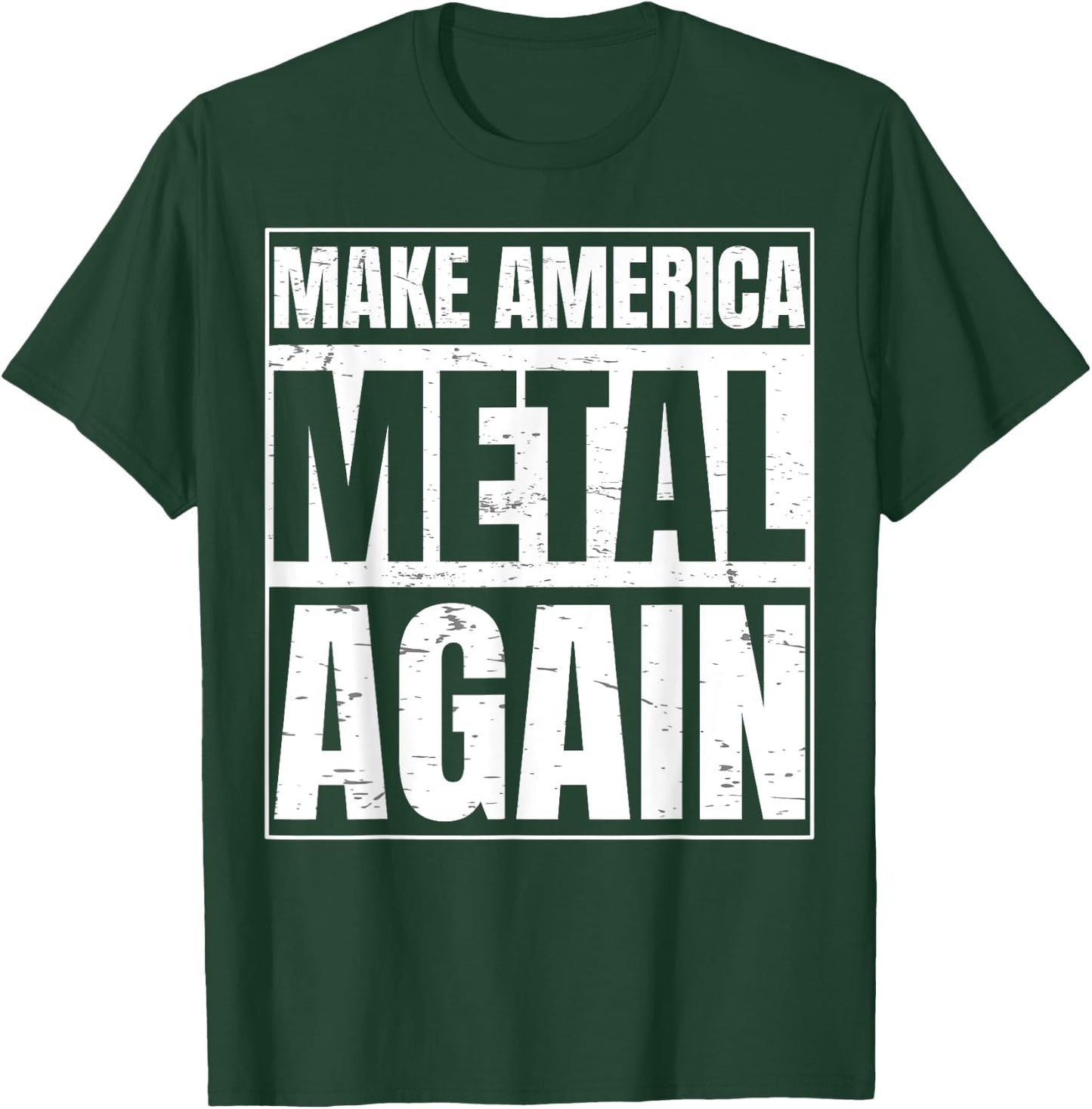 Make America Metal Again Gift a Roll Heavy Music T-Shirt - T-Shirt | Forest