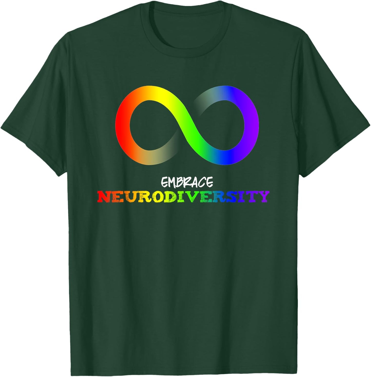 Embrace Neurodiversity Autism ASD ADHD Rainbow Infinity T-Shirt - T-Shirt | Forest