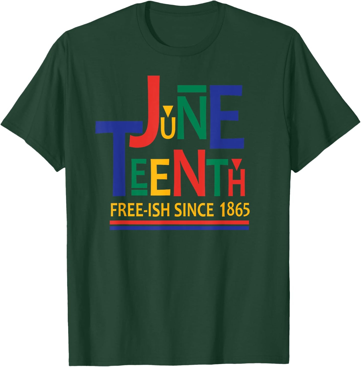 JUNETEENTH Freeish Since 1865 Melanin Ancestor Black History T-Shirt - T-Shirt | Forest