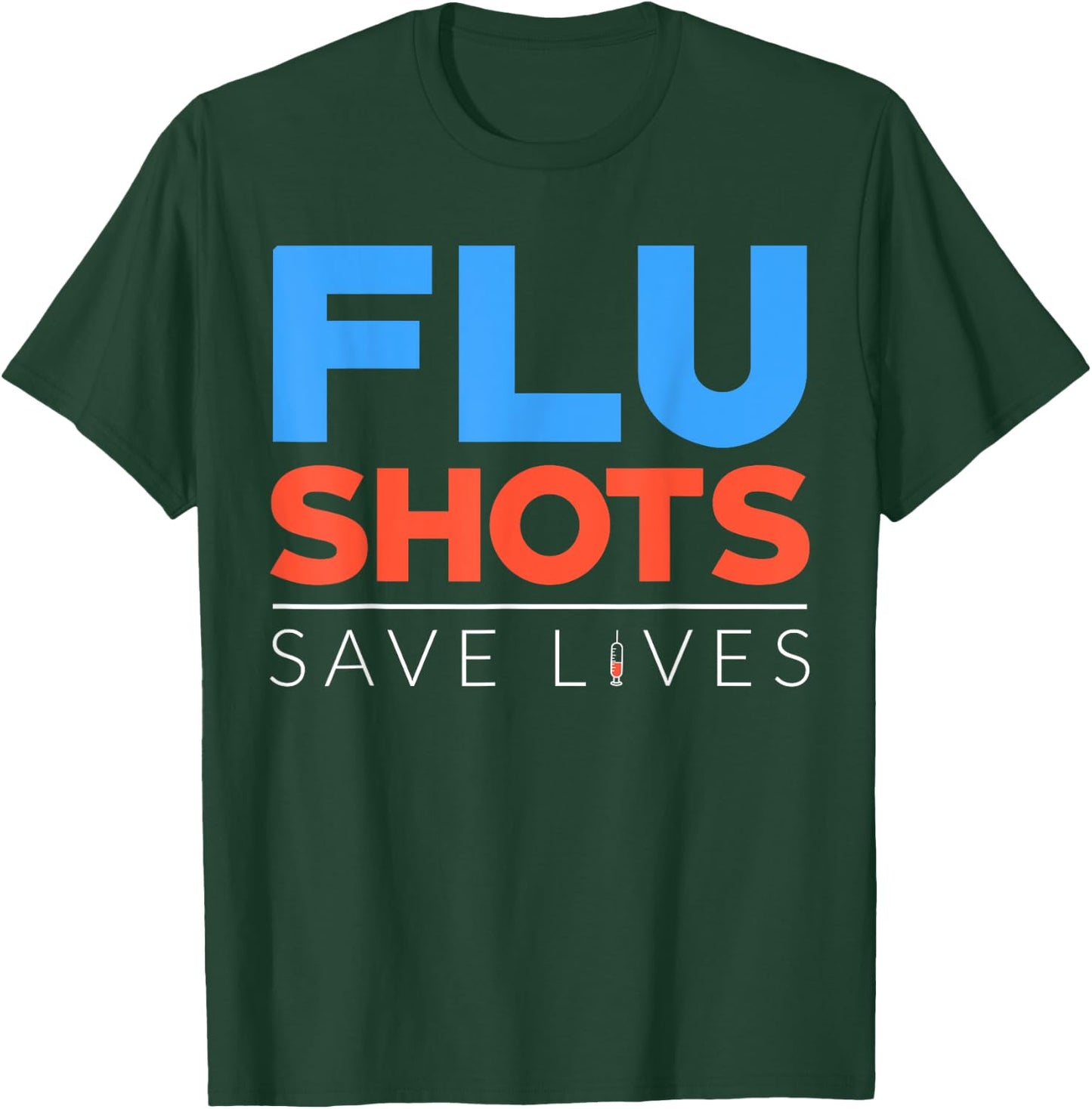 Flu Season Funny Flu Shot Doctor Medicine Health Vaccination T-Shirt - T-Shirt | Forest