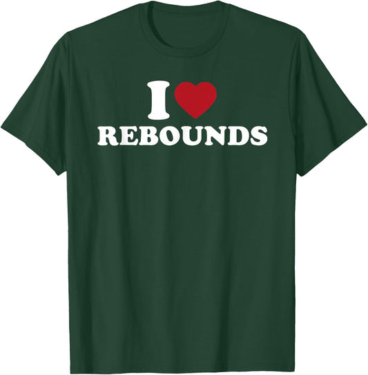 I Love Rebounds Basketball Fan Sports Game T-Shirt - T-Shirt | Forest
