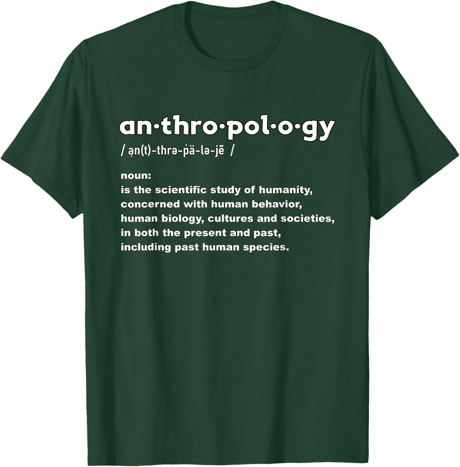 Anthropology Definition Human Anthropologist T-Shirt - T-Shirt | Forest
