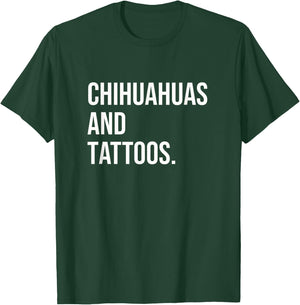 Chihuahuas And Tattoos Chihuahua Owner Dog Inked Lover Funny Women T-Shirt - T-Shirt | Forest