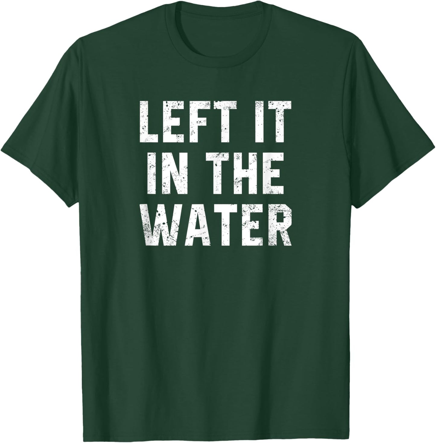Christian Baptism Worship Gift Left It In The Water T-Shirt - T-Shirt | Forest