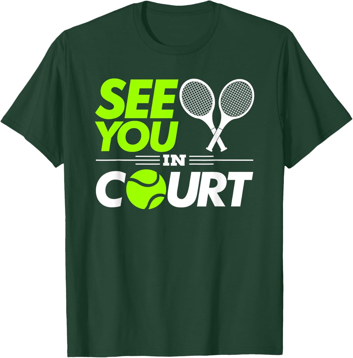 Funny Tennis Pun See You In Court Lawyer and Judge T-Shirt - T-Shirt | Forest