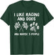 I like Racing And Dogs And Maybe 3 People Gift T-Shirt - T-Shirt | Forest