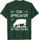 Cow appreciation eat more chicken funny Gift cows T-Shirt - T-Shirt | Forest
