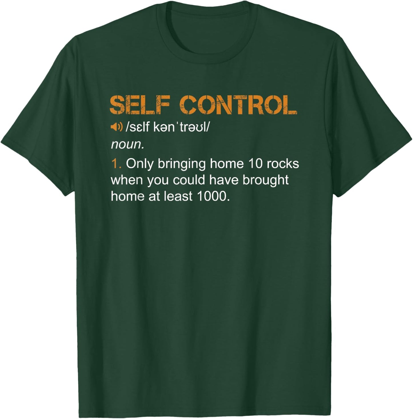 Self Control Funny Rockhounding Rock Collecting Geologist T-Shirt - T-Shirt | Forest