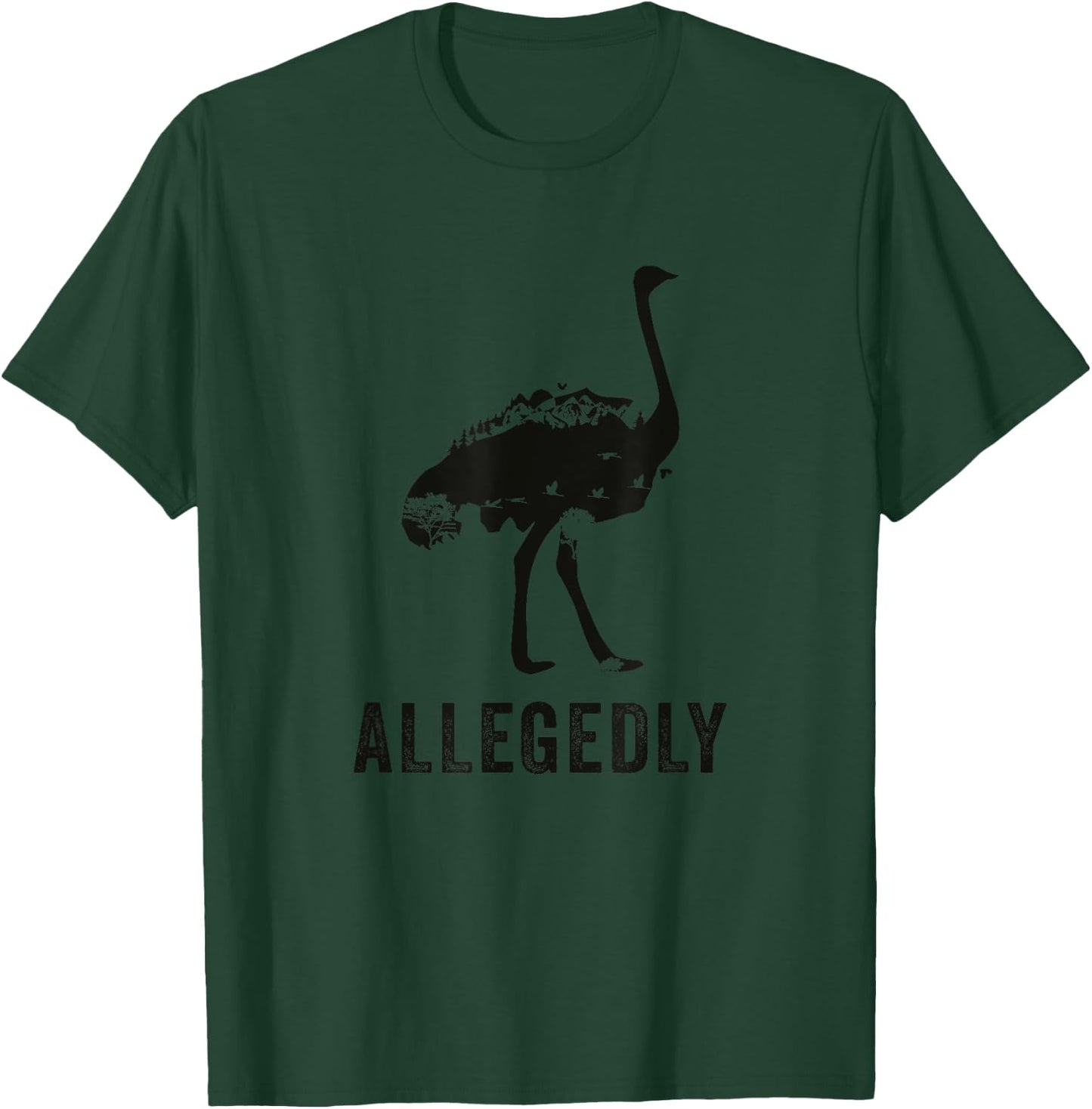 Ostrich Lovers Flightless Bird Funny Lawyer Allegedly T-Shirt - T-Shirt | Forest