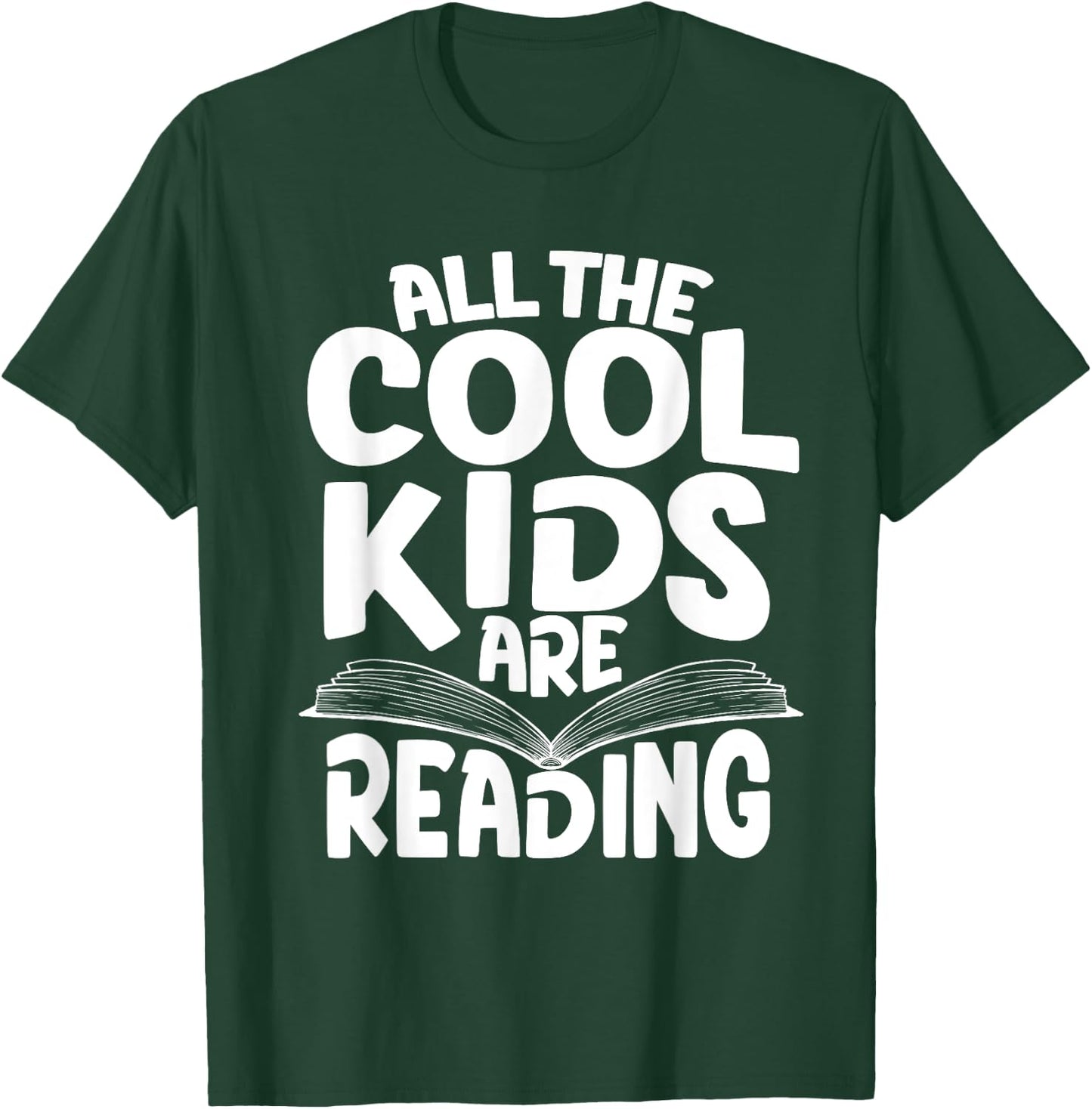 All The Cool Kids are Reading - Book Lover Bookworm Library T-Shirt - T-Shirt | Forest