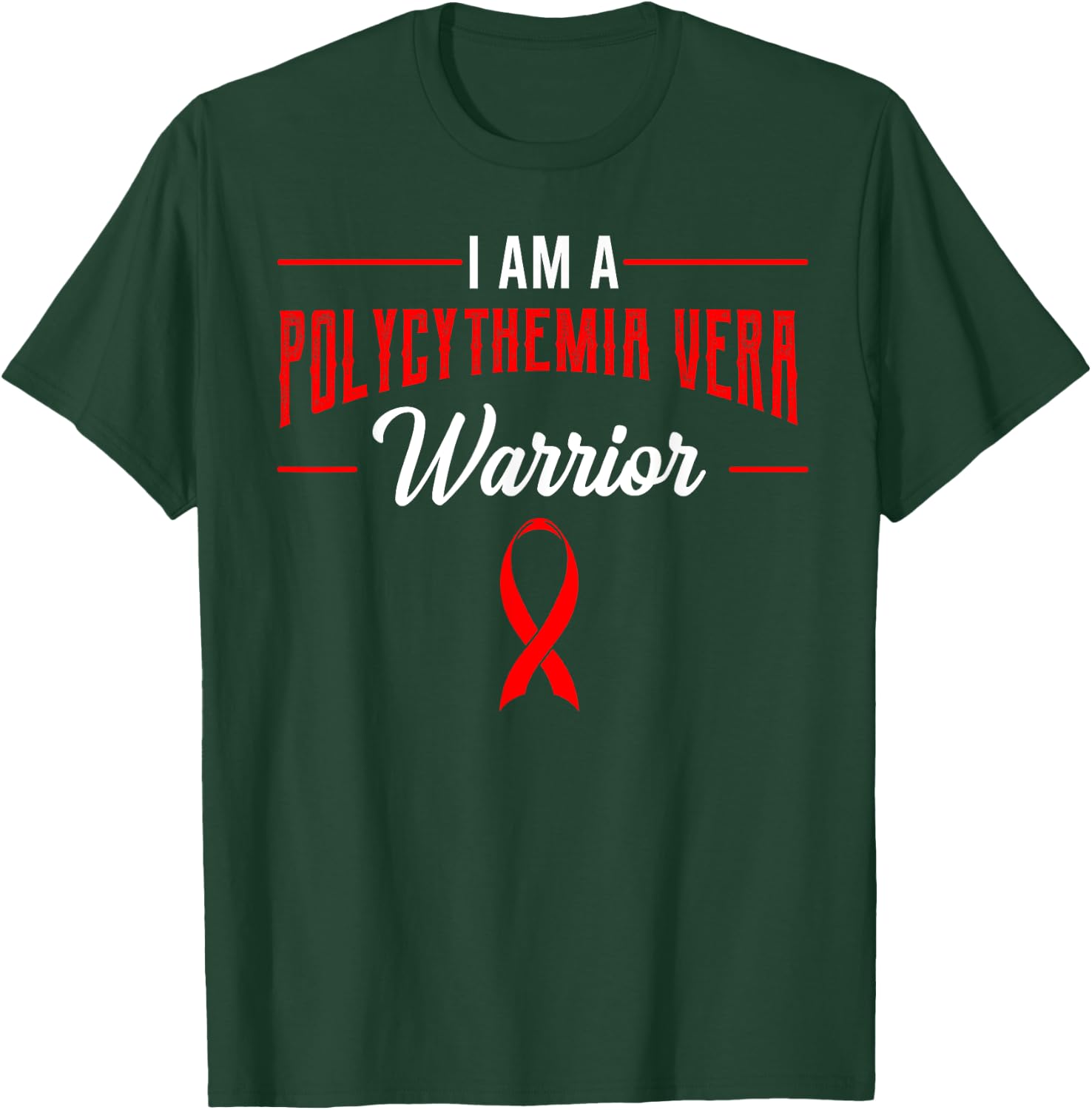 Polycythemia Vera Awareness PV Erythremia PCV Vaquez Disease T-Shirt - T-Shirt | Forest