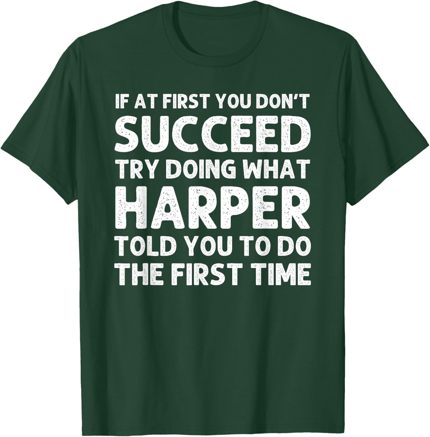 HARPER Name Personalized Birthday Funny Christmas Joke T-Shirt - T-Shirt | Forest