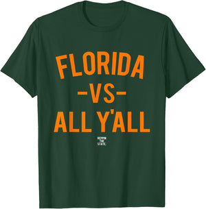 Florida Versus All Yall T-Shirt - T-Shirt | Forest