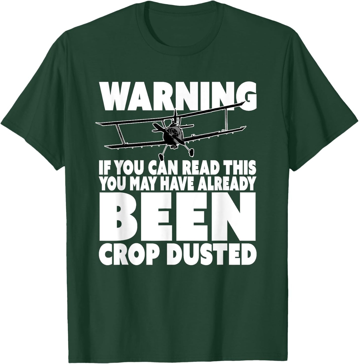 You've Been Crop Dusted - Funny Crop Duster T-Shirt - T-Shirt | Forest