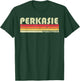 PERKASIE PA PENNSYLVANIA Funny City Home Root Gift Retro 80s T-Shirt - T-Shirt | Forest