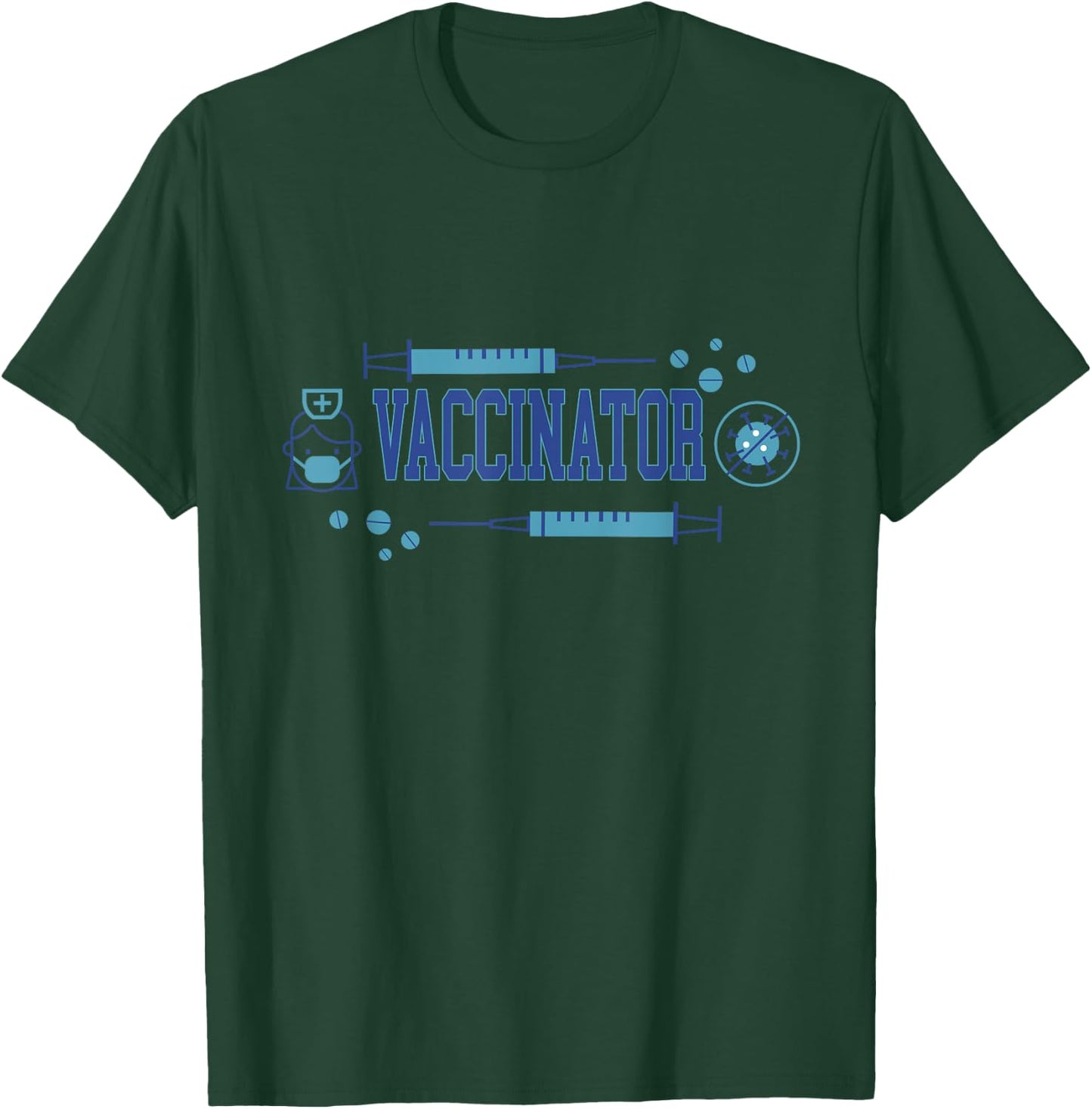 Vaccinator Design For Nurse, Immunization Giver T-Shirt - T-Shirt | Forest