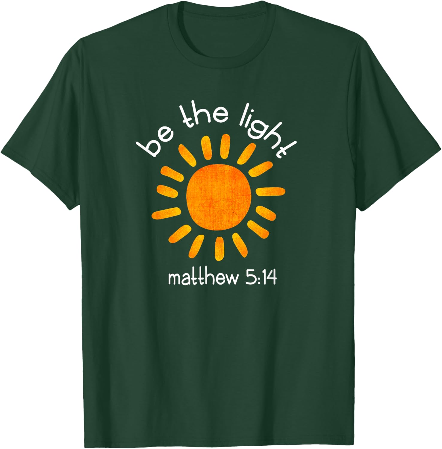 Christian Be The Light Bible Scripture Faith Quote Gifts T-Shirt - T-Shirt | Forest
