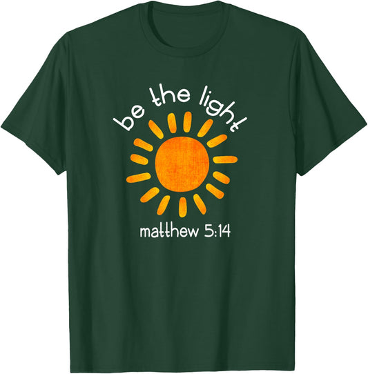 Christian Be The Light Bible Scripture Faith Quote Gifts T-Shirt - T-Shirt | Forest
