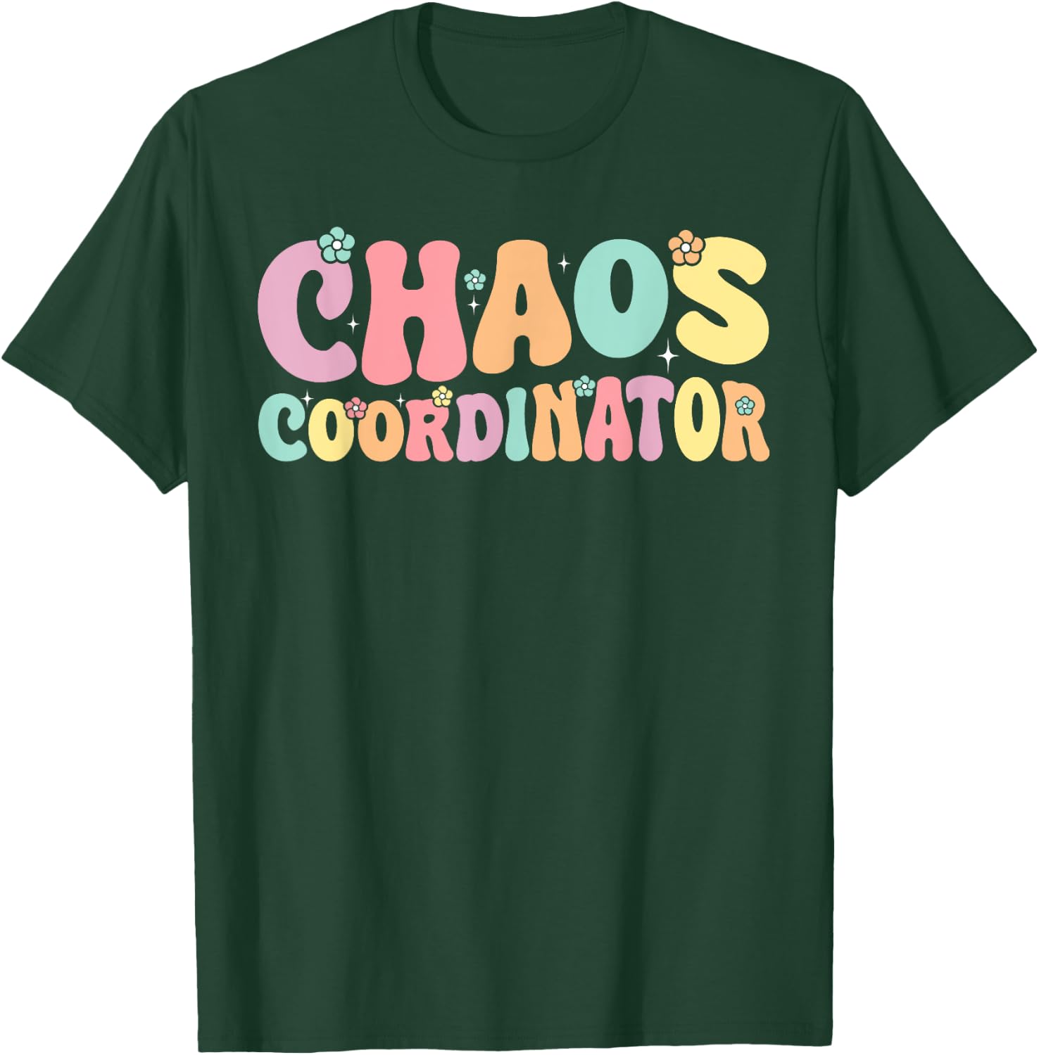 Chaos Coordinator Graphic Women Men Preschool Teacher T-Shirt - T-Shirt | Forest