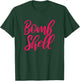 Bombshell - Casual & Gym Apparel For Girls and Women T-Shirt - T-Shirt | Forest