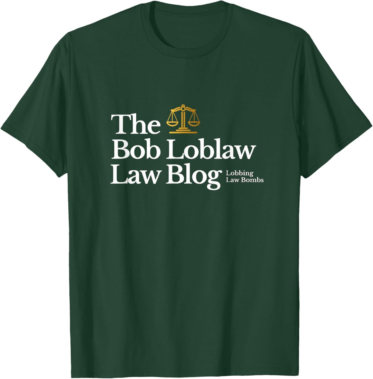 The Bob Loblaw Law Blog - Lobbing Law Bombs T-Shirt - T-Shirt | Forest