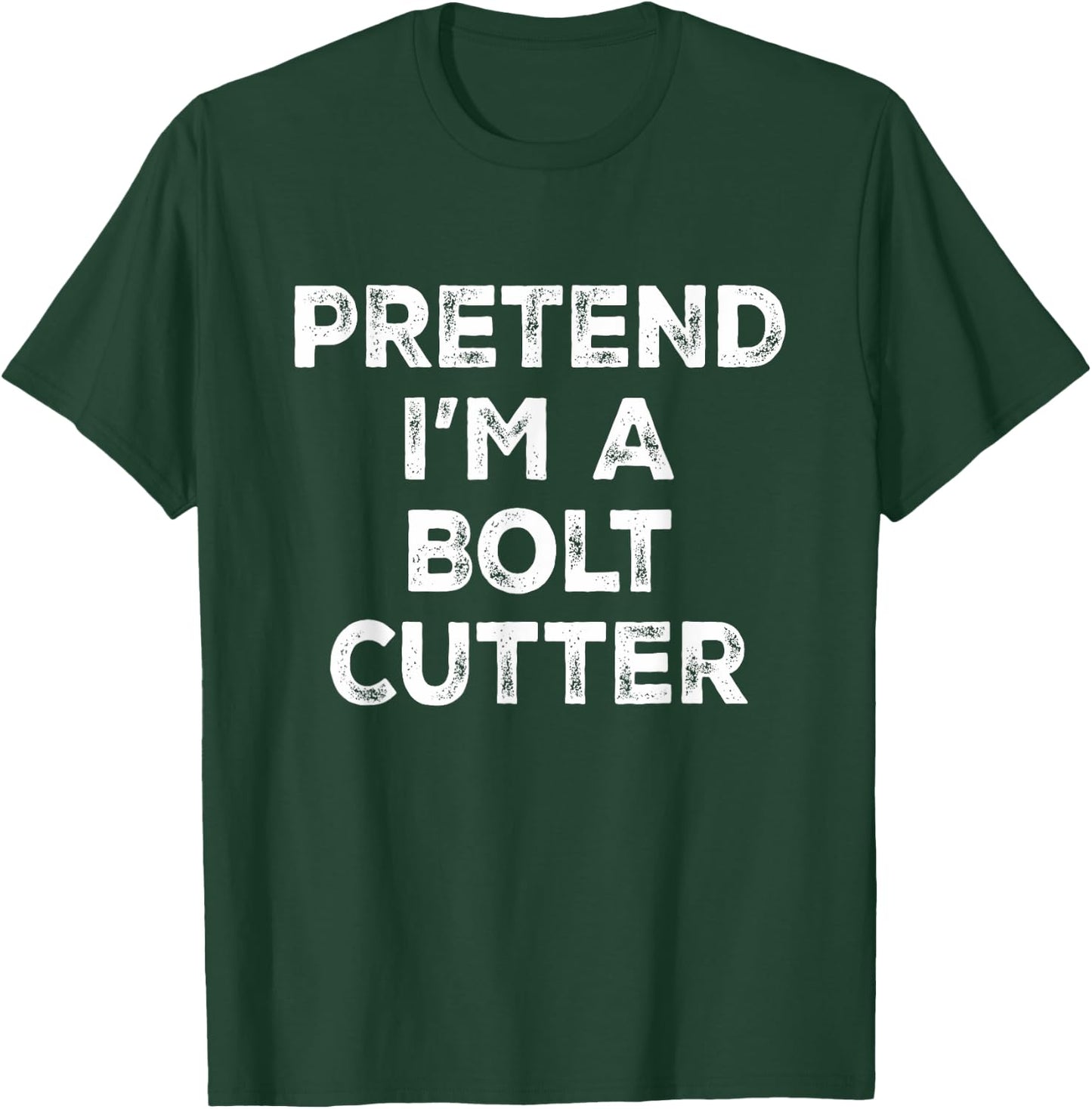 Pretend I'm A Bolt Cutter Lazy Halloween Costume T-Shirt - T-Shirt | Forest